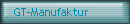 GT-Manufaktur